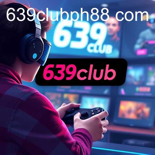 Digital Gaming Hub: 639club's Impact in 2025